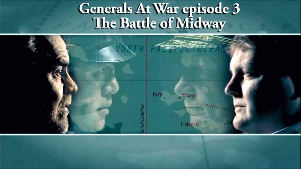Generals At War episode 3 - The Battle of Midway