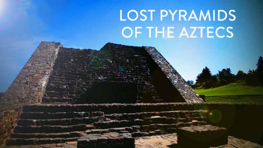 Lost Pyramids of the Aztecs