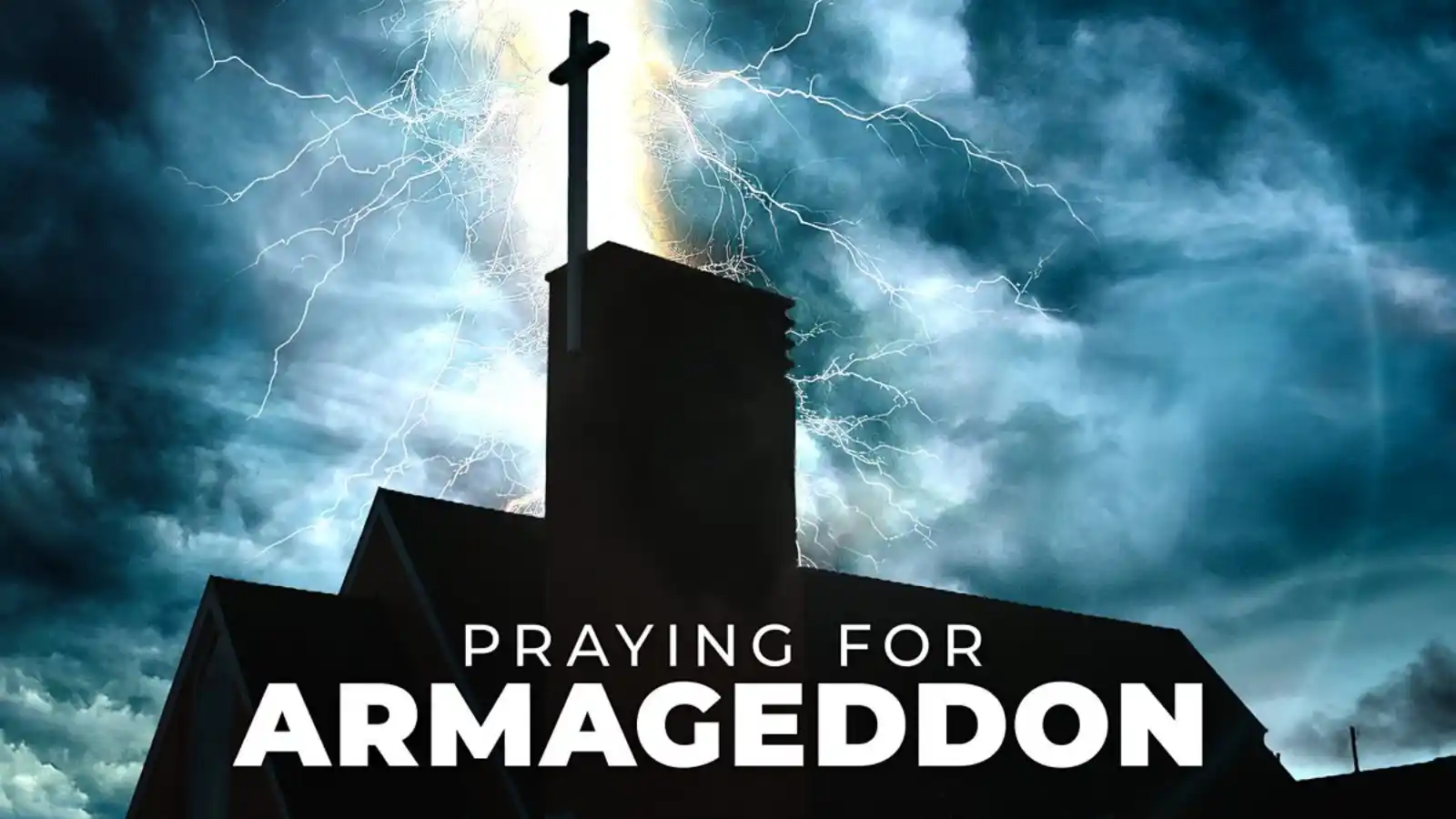 Praying for Armageddon